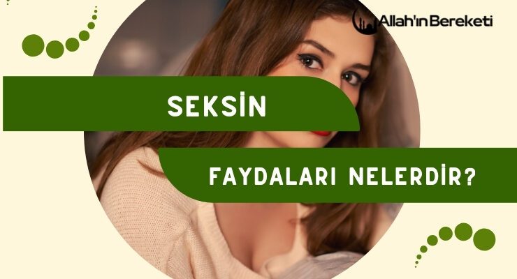 Seksin Faydaları Nelerdir