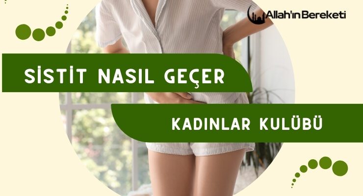 Sistit Nasıl Geçer Kadınlar Kulübü