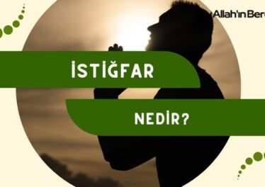 İstiğfar Nedir?