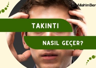 Takıntı Nasıl Geçer