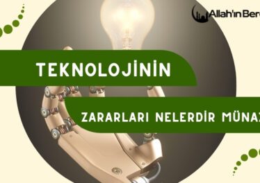 Teknolojinin Zararları Nelerdir Münazara