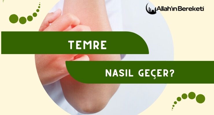 Temre Nasıl Geçer