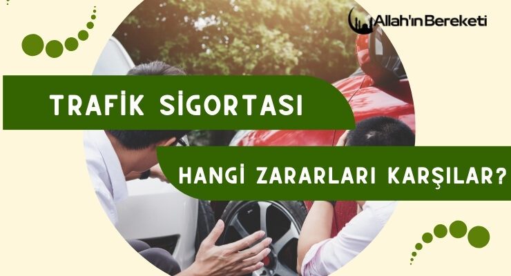 Trafik Sigortası Hangi Zararları Karşılar