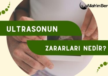 Ultrasonun Zararları Nedir