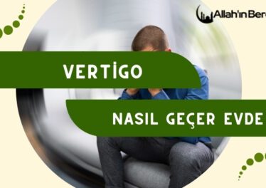 Vertigo Nasıl Geçer Evde